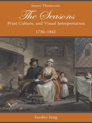 cover image of James Thomson's the Seasons, Print Culture, and Visual Interpretation, 1730–1842
